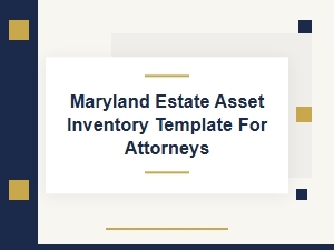Maryland Attorney's Estate Asset Inventory Template