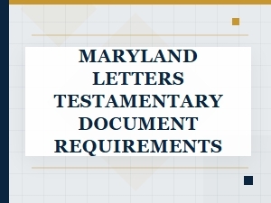 Maryland Letters Testamentary: Requirements & Docs