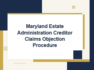 Maryland Estate Notice to Creditors Objection Form